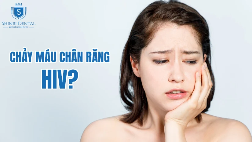 chảy máu chân răng HIV