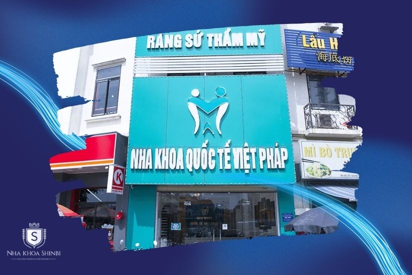 Nha khoa Quốc tế Việt Pháp – nha khoa uy tín tại Hà Nội