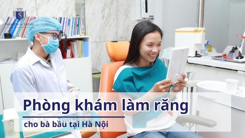 Phòng khám làm răng cho bà bầu tại Hà Nội