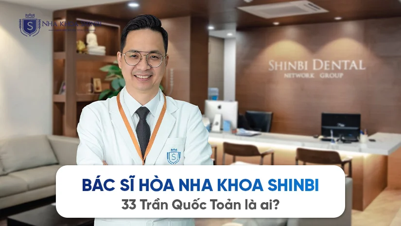 Bác sĩ Hòa nha khoa Shinbi 33 Trần Quốc Toản là ai?