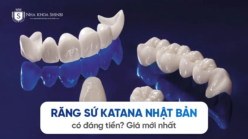 Răng sứ Katana Nhật Bản có đáng tiền? Giá mới nhất