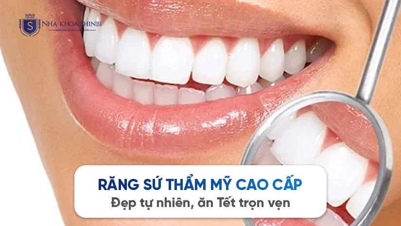 Răng sứ thẩm mỹ cao cấp – Đẹp tự nhiên, ăn Tết trọn vẹn