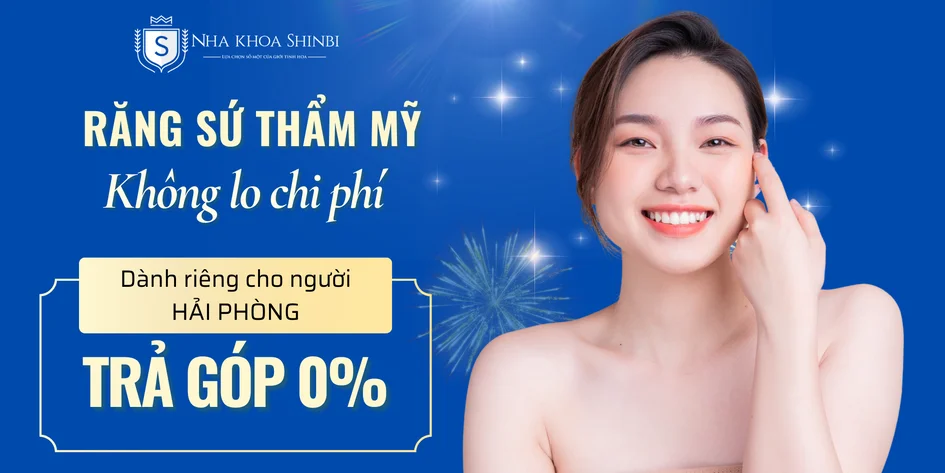 Shinbi Hải Phòng: Ưu đãi làm răng sứ trả góp 0% – Chỉ cần CCCD gắn chíp