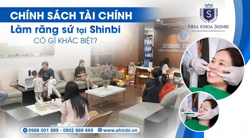 Chính sách tài chính làm răng sứ tại Shinbi có gì khác biệt?