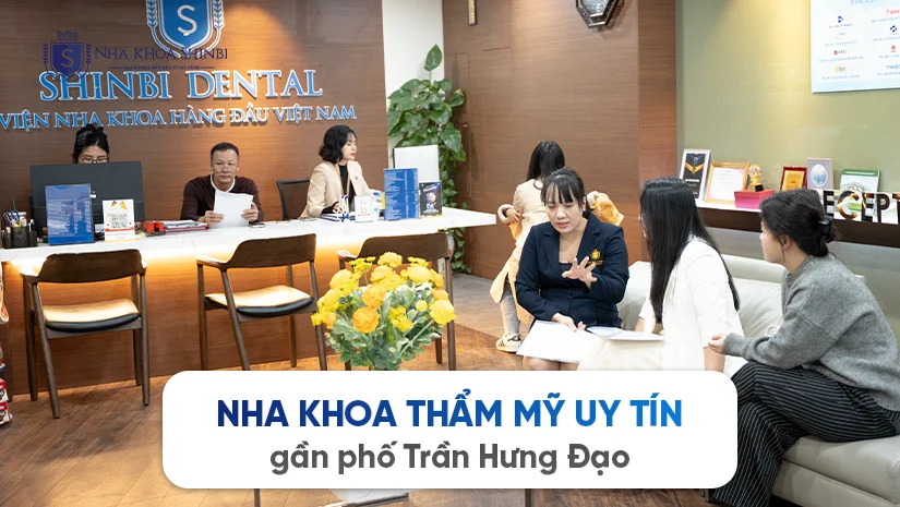 Shinbi Dental – Nha khoa thẩm mỹ uy tín gần phố Trần Hưng Đạo