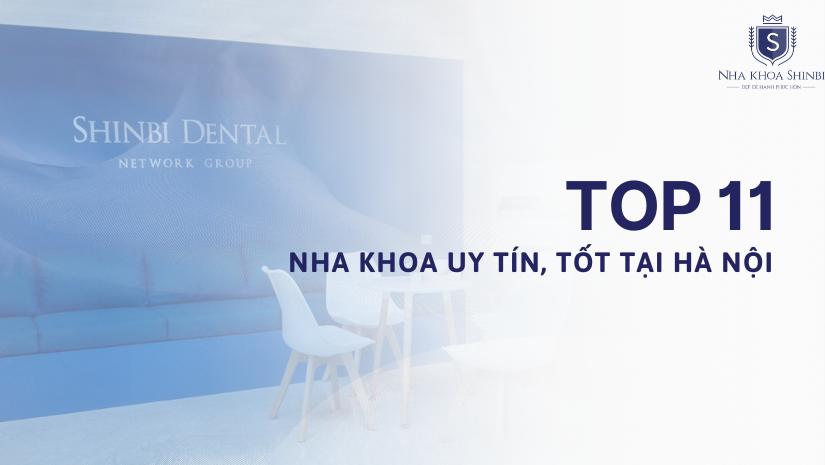 Top 11 phòng khám nha khoa uy tín, tốt tại Hà Nội